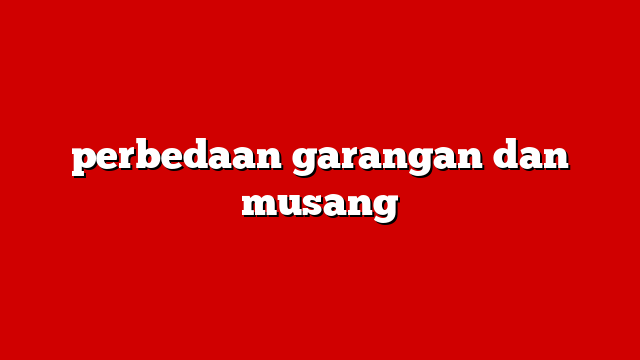perbedaan garangan dan musang