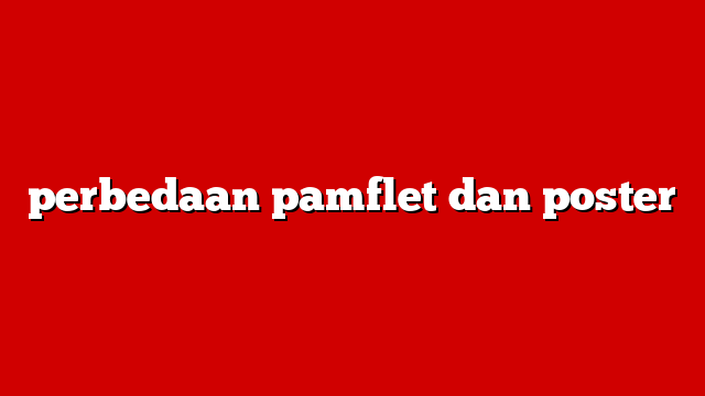 perbedaan pamflet dan poster