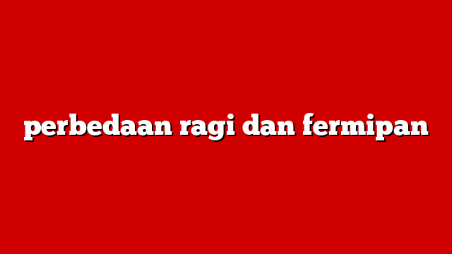 perbedaan ragi dan fermipan